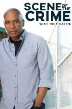 Watch Scene of the Crime with Tony Harris Myflixer