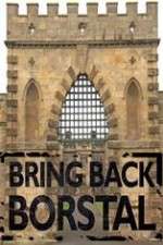 Watch Bring Back Borstal Myflixer