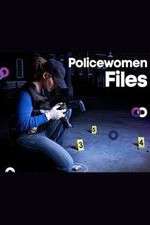 Watch Policewomen Files Myflixer