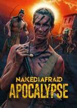 Watch Naked and Afraid: Apocalypse Myflixer