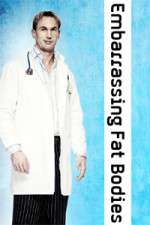 Watch Embarrassing Fat Bodies Myflixer