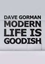 Watch Dave Gorman: Modern Life is Goodish Myflixer