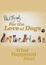 Watch Paul O'Grady For the Love of Dogs: What Happened Next Myflixer