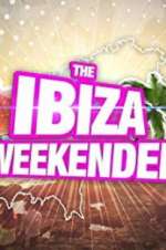 Watch Ibiza Weekender Myflixer
