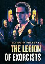 Watch Eli Roth Presents: The Legion of Exorcists Myflixer