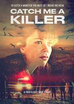 Watch Catch Me a Killer Myflixer