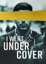Watch I Went Undercover Myflixer