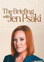 Watch The Briefing with Jen Psaki Myflixer