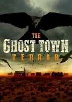 Watch The Ghost Town Terror Myflixer