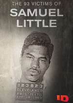 Watch The 93 Victims of Samuel Little Myflixer