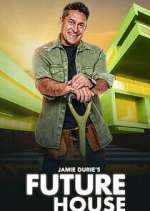 Watch Jamie Duries Future House Myflixer