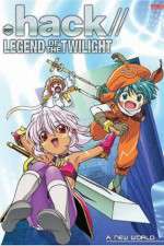Watch .hack//Legend of the Twilight Myflixer