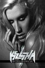 Watch Ke$ha: My Crazy Beautiful Life Myflixer