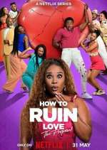 Watch How to Ruin Love Myflixer