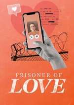Watch Prisoner of Love Myflixer
