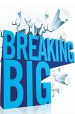 Watch Breaking Big Myflixer
