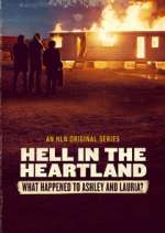 Watch Hell in the Heartland: What Happened to Ashley and Lauria Myflixer