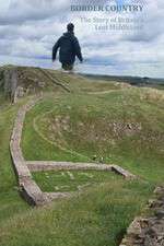 Watch Border Country The Story of Britains Lost Middleland Myflixer