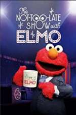 Watch The Not Too Late Show with Elmo Myflixer