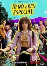 Watch Tú no eres especial Myflixer