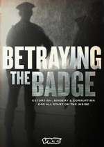 Watch Betraying the Badge Myflixer