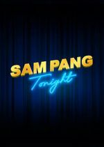 Watch Sam Pang Tonight Myflixer