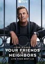 Watch Your Friends and Neighbors Myflixer