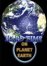 Watch Hard Time on Planet Earth Myflixer