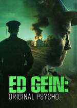 Watch Ed Gein: Original Psycho Myflixer
