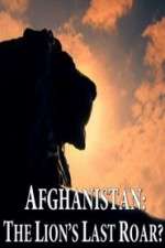 Watch Afghanistan: The Lion's Last Roar?  Myflixer