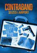 Watch Contraband: Seized at the Airport Myflixer