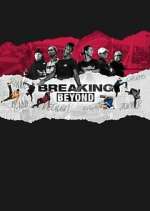 Watch Breaking Beyond Myflixer