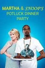 Watch Martha & Snoop's Potluck Dinner Party Myflixer