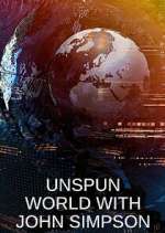 Watch Unspun World with John Simpson Myflixer