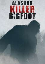 Watch Alaskan Killer Bigfoot Myflixer