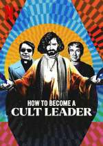 Watch How to Become a Cult Leader Myflixer