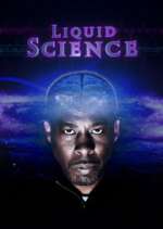 Watch Liquid Science Myflixer