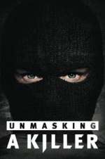 Watch Unmasking a Killer Myflixer