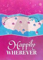 Watch Happily Wherever Myflixer