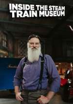 Watch Inside the Steam Train Museum Myflixer