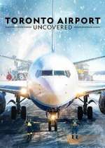 Watch Toronto Airport Uncovered Myflixer