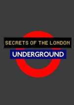 Watch Secrets of the London Underground Myflixer