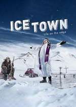 Watch Ice Town: Life on the Edge Myflixer