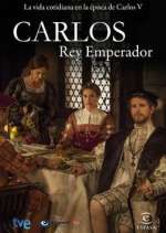 Watch Carlos, Rey Emperador Myflixer