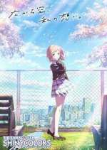 Watch The iDOLM@STER Shiny Colors Myflixer