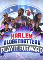 Watch Harlem Globetrotters: Play It Forward Myflixer