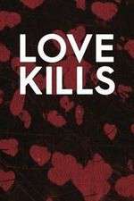 Watch Love Kills Myflixer