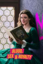 Watch Blood, Sex & Royalty Myflixer