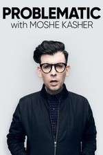Watch Problematic with Moshe Kasher Myflixer