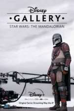 Watch Disney Gallery: Star Wars: The Mandalorian Myflixer